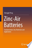 Zinc-air batteries : fundamentals, key materials and application