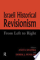 Israeli Historical Revisionism : From Left to Right.