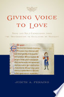 Giving voice to love : song and self-expression from the troubadours to Guillaume de Machaut