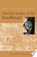 The Columbia guide to American Indians of the Southeast