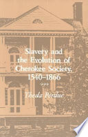 Slavery and the evolution of Cherokee society, 1540-1866