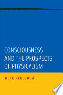 Consciousness and the prospects of physicalism