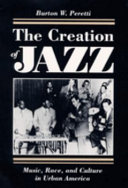 The creation of jazz : music, race, and culture in urban America