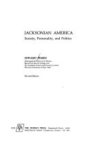 Jacksonian America : society, personality, and politics