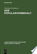 Der Popularvorbehalt : Direkte Demokratie in Deutschland. Vortrag gehalten vor der Berliner Juristischen Gesellschaft am 21. Januar 1981