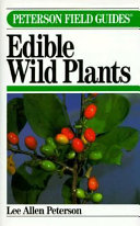 A field guide to edible wild plants of Eastern and Central North America