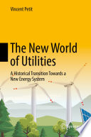 The New World of Utilities A Historical Transition Towards a New Energy System