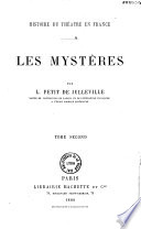 Histoire du théâtre en France : les mystères /