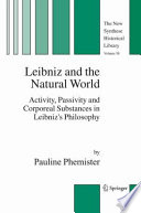 Leibniz and the Natural World Activity, Passivity and Corporeal Substances in Leibniz's Philosophy