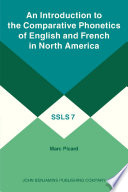 An Introduction to the Comparative Phonetics of English and French in North America.