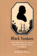 Black Yankees : the development of an Afro-American subculture in eighteenth-century New England