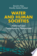 Water and human societies : historical and contemporary perspectives