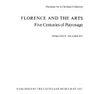 Florence and the arts; five centuries of patronage
