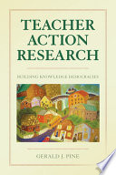 Teacher action research : building knowledge democracies