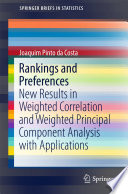 Rankings and Preferences New Results in Weighted Correlation and Weighted Principal Component Analysis with Applications