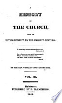 A history of the Church : from its establishment to the present century