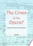Crisis of the opera? : a study of musical hermeneutics