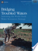 Bridging Troubled Waters : Assessing the World Bank Water Resources Strategy.