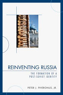 Reinventing Russia : the formation of a post-Soviet identity
