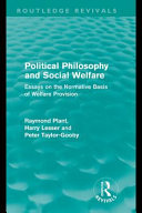 Political Philosophy and Social Welfare : Essays on the Normative Basis of Welfare Provisions.