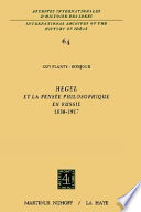 Hegel et la pensée philosophique en Russie, 1830-1917.