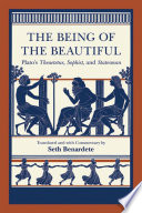 The Being of the Beautiful : Plato's Theaetetus, Sophist, and Statesman.