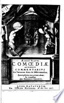 Macci Plauti Comœdiæ : Accedit commentarius ex variorum notis & observationibus, quarum plurimæ nunc primum eduntur