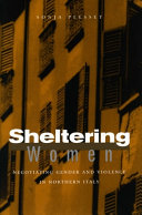 Sheltering women : negotiating gender and violence in northern Italy