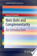 Niels Bohr and Complementarity An Introduction