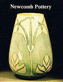 Newcomb pottery : an enterprise for Southern women, 1895-1940