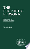 The prophetic persona : Jeremiah and the language of self /