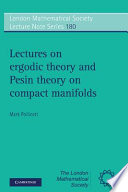 Lectures on ergodic theory and Pesin theory on compact manifolds