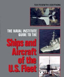 The Naval Institute guide to the ships and aircraft of the U.S. fleet