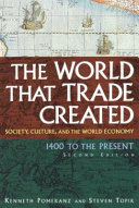 The world that trade created : society, culture, and the world economy, 1400 to the present