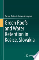 Green roofs and water retention in Košice, Slovakia