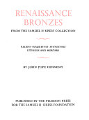 Renaissance bronzes from the Samuel H. Kress collection: reliefs, plaquettes, statuettes, utensils and mortars,