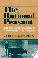 The rational peasant : the political economy of rural society in Vietnam