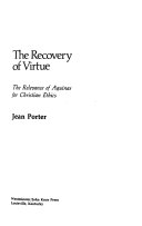 The recovery of virtue : the relevance of Aquinas for Christian ethics