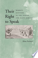 Their right to speak : women's activism in the Indian and slave debates