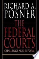 The federal courts : challenge and reform