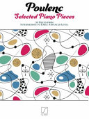 Selected piano pieces : 30 pieces from intermediate to early advanced level