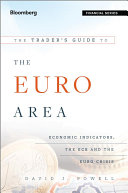 The trader's guide to the euro area : economic indicators, the ECB and the euro crisis
