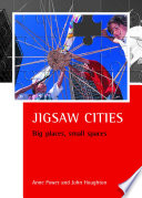 Jigsaw cities : big places, small spaces