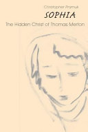 Sophia : the hidden Christ of Thomas Merton