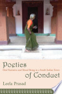 Poetics of conduct : oral narrative and moral being in a South Indian town