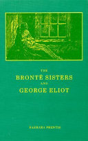 The Brontë sisters and George Eliot a unity of difference