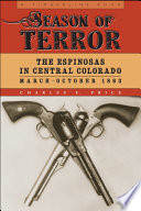 Season of terror : the Espinosas in central Colorado, March-October 1863