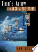 Time's arrow & Archimedes' point : new directions for the physics of time