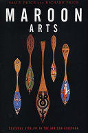 Maroon arts : cultural vitality in the African diaspora