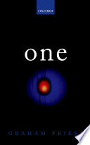 One : being an investigation into the unity of reality and of its parts, including the singular object which is nothingness